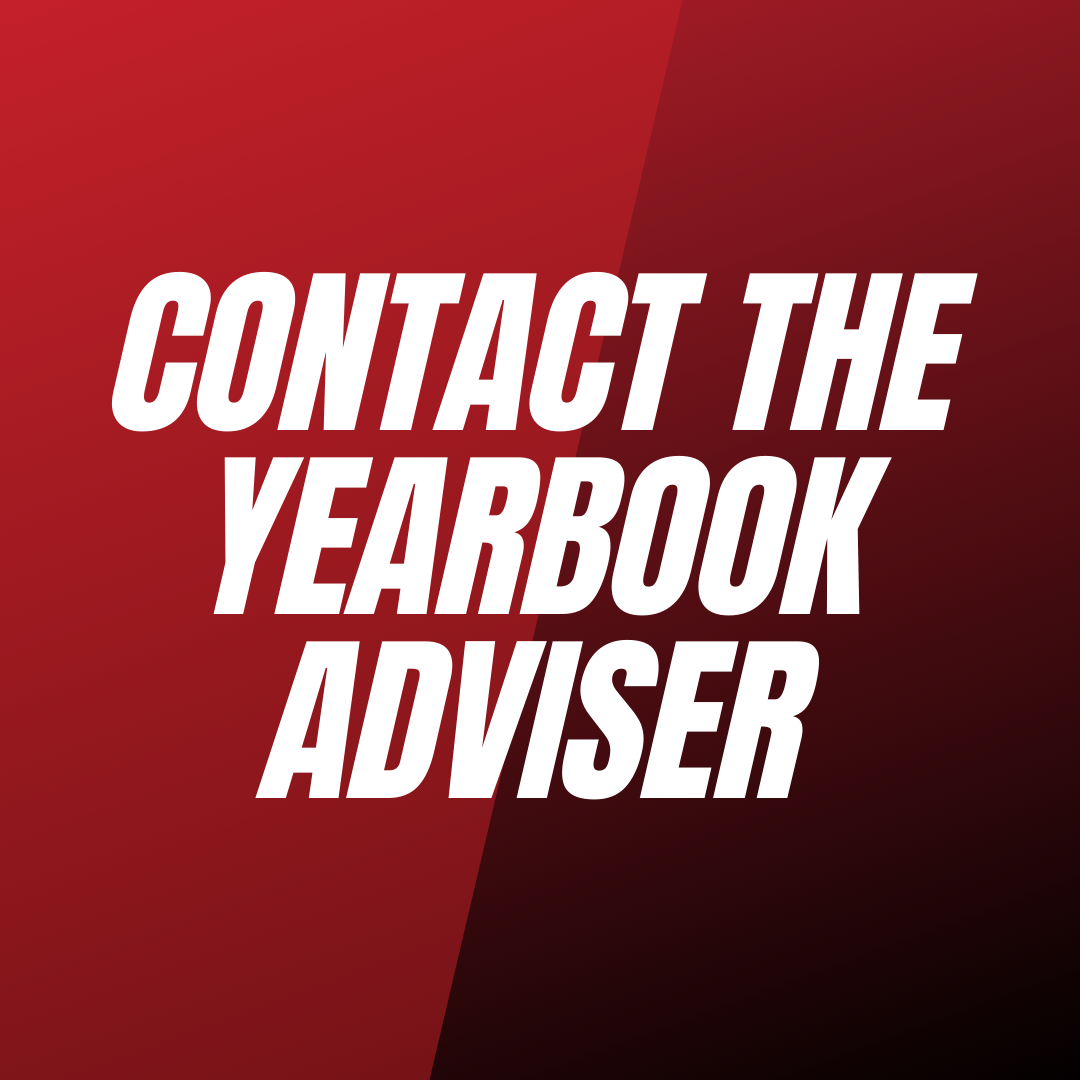 Contact the yearbook adviser